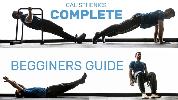 Calisthenics Exercises for Beginners: A Comprehensive Guide to Unlocking Your Body's Potential